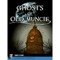 Ghosts of Old Muncie by Chris Flook