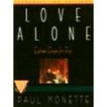 Love Alone - 18 Elegies for Rog by Paul Monette