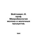 Voitkevich A. Professor Microbiology of Milk an...