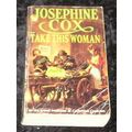 Take This Woman by Josephine Cox (Paperback, 1993)