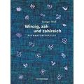 Winzig, Zah Und Zahlreich