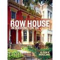 The Row House In Washington, Dc