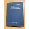 RARE* 1936 1ST EDITION PAUL SIPLE "SCOUT TO EXP...