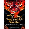 The Singing Hills Cycle; When The Tiger Came Do...