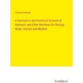 A Descriptive and Historical Account of Hydraul...