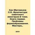 Khan-Magomedov S.O. Architecture of the Soviet ...