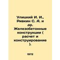 I. I. Ulitsky, S. A. Rivkin et al. Reinforced concrete constructions (calculatio