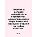 1.Russia and the Great War: Experience and Pros...