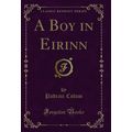 A Boy in Eirinn (Classic Reprint)