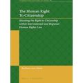 International Refugee Law Series-The Human Right to Citizenship