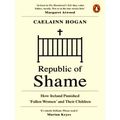 Republic of Shame - How Ireland Punished Fallen...