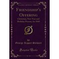 Friendship's Offering: Christmas, New Year and ...