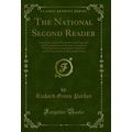 The National Second Reader: Containing Lessons ...