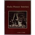 ALASKA PIONEER INTERIORS book autograhed by Jan...