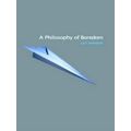 A Philosophy Of Boredom