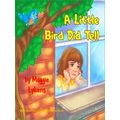 A Little Bird Did Tell