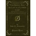 "The Shanty Boy," or Life in a Lumber Camp (Cla...