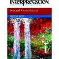 Interpretation: A Bible Commentary Second Corinthians