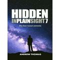 Hidden In Plain Sight 7 - The Fine-Tuned Universe by Andrew H. Thomas