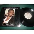GEORGE BENSON 12" SINGLE - IN YOUR EYES/BEING W...