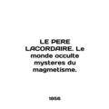 LE PERE LACORDAIRE. Le monde occulte mysteres d...
