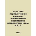 Game. A non-periodical publication devoted to e...