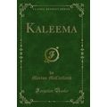 Kaleema (Classic Reprint)