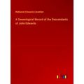 A Genealogical Record of the Descendants of Joh...