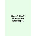 Soleil J.R. Blockade and cruisers. In Russian /Soley Dzh.R. Blokada i kreysery.