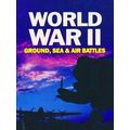World War Ii Ground, Sea And Air Battles