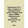 15th century manuscripts. Old and modern books. Paris, March 29, 1985: Manuscri