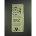1913 Luden's Cough Drops Ad - Throat Ease for All
