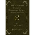German Popular Tales and Household Stories: Col...