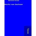 Moritz Von Sachsen