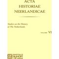 Acta Historiae Neerlandicae/Studies on the History of the Netherlands VI