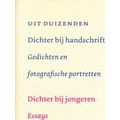 Dichter Bij Handschrift: Gedichten En Fotografische Portretten