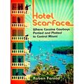 Hotel Scarface by Roben Farzad