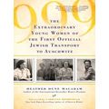999 The Extraordinary Young Women Of The First Official Jewish Transport To Ausc