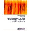 A Novel Approach to Fully Homomorphic Encryptio...