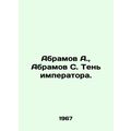 Abramov A., Abramov S. The Emperors Shadow. In ...