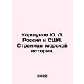 Yu. L. Korshunov Russia and the USA. Pages of m...