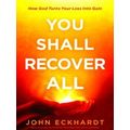 You Shall Recover All