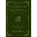 The Doin's O' Jim O' Doads: Sketches of Lancash...