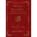 Madame Butterfly: Purple Eyes; A Gentleman of J...