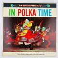 The Polka King And His Orchestra In Polka Time ...