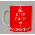 Keep Calm I'm A Psychiatrist Mug Can Personalis...