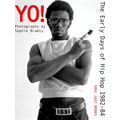 Yo! The Early Days Of Hip Hop 1982-84