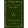 Bill's School and Mine: A Collection of Essays ...