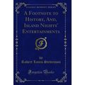 A Footnote to History, And, Island Nights' Ente...