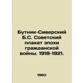 Butnik-Siversky B.S. Soviet poster of the Civil...